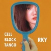 RKY《Cell Block Tango》[MP3/LRC]