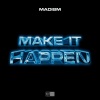 Madism - Make It Happen (Explicit)