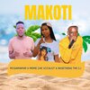 Nkgetheng the Dj、Tagza'Tee SA、Mogamaphiri、Memie Dhe Vocalist - Makoti (feat. Mogamaphiri, Memie Dhe Vocalist & Nkgetheng The DJ|Explicit)
