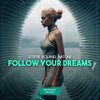 Stefre Roland、Natune - Follow Your Dreams