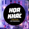 H2O Vinahouse、Hùng Quân - Họa Khắc (H2O Remix|Vinahouse)