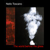 Nello Toscano、Seby Burgio、Alessandro Presti - The world behind the glass