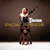 Tboss - Pick A Side