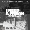 Tragick、RangerWxst - I Need A Freak (feat. TragicK & RangerWxst)(Explicit)