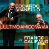Edoardo Vianello、franco califano - L'ultimo amico va via