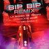 La Bomba De Tiempo、Chocolate Remix、Cieloazul - Bip Bip (Remix|Explicit)