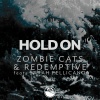 Zombie Cats、Redemptive、Sarah Pellicano - Hold On (feat. Sarah Pellicano)
