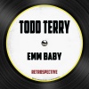 todd terry - Emm Baby (Edit)