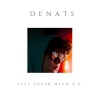 Denats、Adam Hatfield - Feel Super High