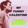 Chet Baker - My Funny Valentine
