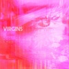 Virgins - s o f t e r