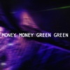 you lost - Money Money, Green Green (Slowed)