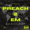 RAYSHONE EMMANUEL、Andy Rebirth - Preach 2 Em (feat. Andy Rebirth)