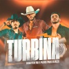 Pedro Paulo & Alex、Luan Pereira、Leo Oliveira、Dudu Soares、Rodolfo Alessi、Mateus Félix - Turbina
