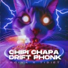 Daciva、Tidiet《CHIPI CHAPA DRIFT PHONK》[MP3/LRC]