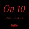 Uno1K、Brev0 - On 10 (feat. Brev0)(Explicit)