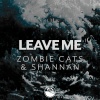 Zombie Cats、Shannan - Leave Me