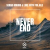 Sergio Marini、Fra.Gile、Luke - Never End (Edit Mix)