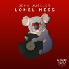 Jens Mueller《Loneliness (Original Mix)》[MP3/LRC]