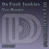 Da Funk Junkies - You Boogie