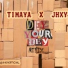 Jhxy、Timaya - dey your dey (feat. Timaya)