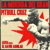 Leiva、El David Aguilar - La Mordida del Gran Pitbull Cruz