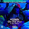 Woodrow The Entertainer、Rich Money - On The Flo (feat. Rich Money)(Explicit)