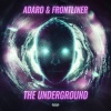 Adaro、Frontliner - The Underground
