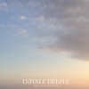 Fresh Air and Meditation - Inhale Deeply