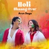 Arun Daga、KavyaKriti - Holi Bhaang-Over