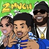 Taylor Bennett、King Louie、Lala2muchhh - 2 Much (Explicit)