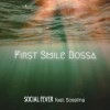 Social Fever、Sossima - First Smile Bossa