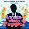 Pippo Palmieri、Paolo Noise、StevAxel - Avete visto Peppe? (Leenq rework)