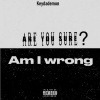 KeyDaDemon - Am I Wrong (Explicit)