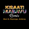 Mun G、Ambroy、Mungi Matovu Emmanuel、Ruyonga - Kisaati Masavu (Remix)