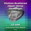 Lil von - Clothes Scattered (Open Verse Challenge)
