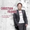 Christian Franke - Du machst mich verwundbar (Radio Edit)