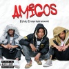 Ethic Entertainment - Amigos (Explicit)