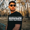 Bowser - Love