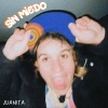 Juanita - Sin Miedo
