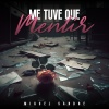 Miguel Sandre - Me Tuve Que Mentir