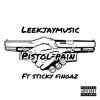 Leekjaymusic、sticky fingaz - Pistol Pain (feat. Sticky Fingaz)(Explicit)