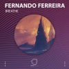 Fernando Ferreira - Breathe
