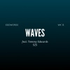 Eddwords、tommy edwards《WAVES (feat. Tommy Edwards)》[MP3/LRC]