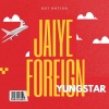 Yungstar - Jaiye Foreign