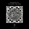 Squeeze Dj《You Are The One (Original Mix)》[MP3/LRC]