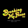 Hazel Mak、M.Patrick、0710 - Breaking My Focus (0710 Remix)