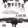 grupo fundo de quintal - Se Não Fosse Amor