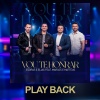 Esdras、Marcos e Matteus - Vou Te Honrar (Playback)