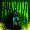 Gadiel - TOXICIDAD